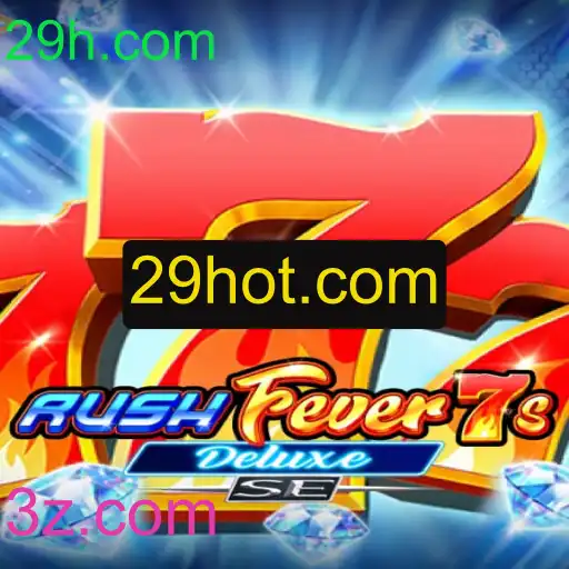 Descubra o Fascinante Mundo de RushFever7sDeluxeSE